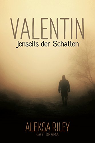 Valentin — Jenseits der Schatten