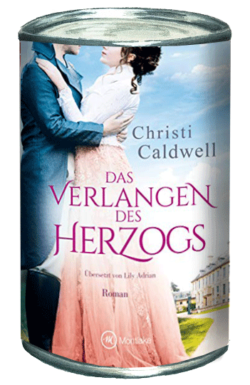 Christi Caldwell — Das Verlangen des Herzogs