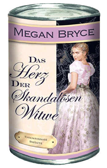 Megan Bryce — Das Herz der skandalösen Witwe