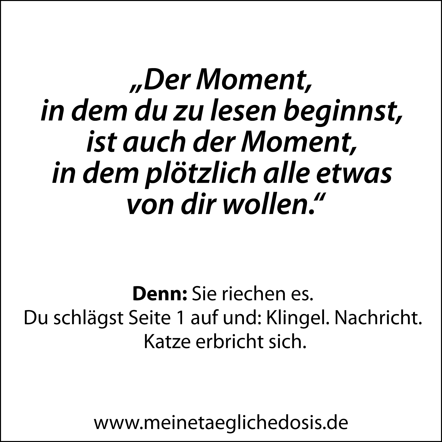 Das Gesetz des (nicht) perfekten Moments