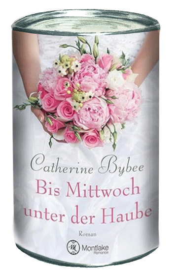 Catherine Bybee — Bis Mittwoch unter der Haube