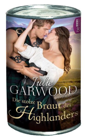 Julie Garwood — Die stolze Braut des Highlanders