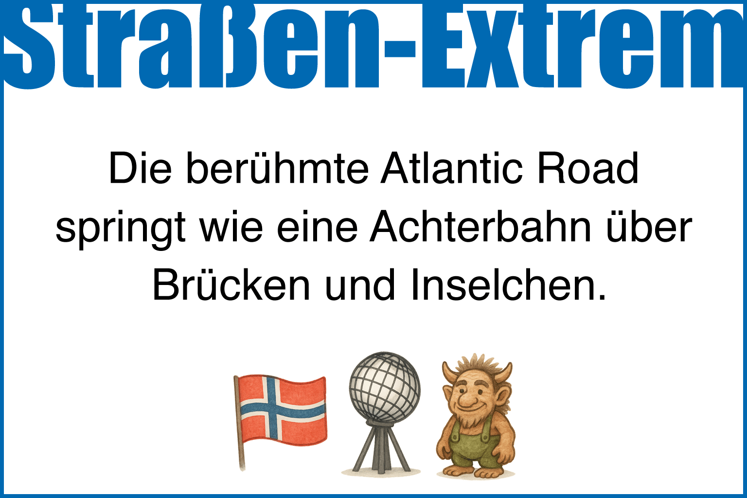 Roadtrip Tag 6 – Von Valldal (Sylte) über Trollstigen, Atlantikstraße nach Orkanger