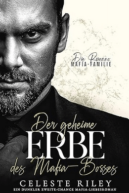 Dark Romance Mafia Buchvorstellung Die Romano Mafia Famlie Celeste Riley