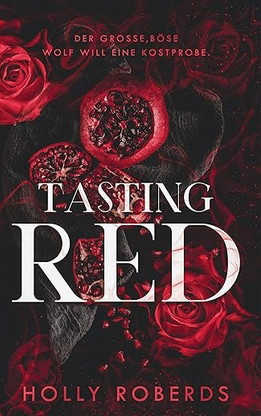 Tasting Red Die Lost Girls 1 Holly Roberds Buchvorstellung Meine tägliche Dosis