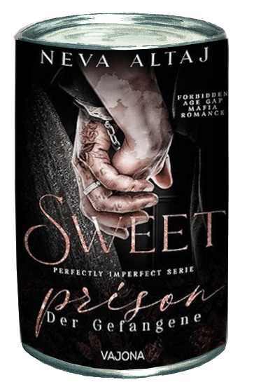 Perfectly Imperfect 10 Sweet Prison Der Gefangene Neva Altaj Rezension Buchbesprechung Meine tägliche Dosis