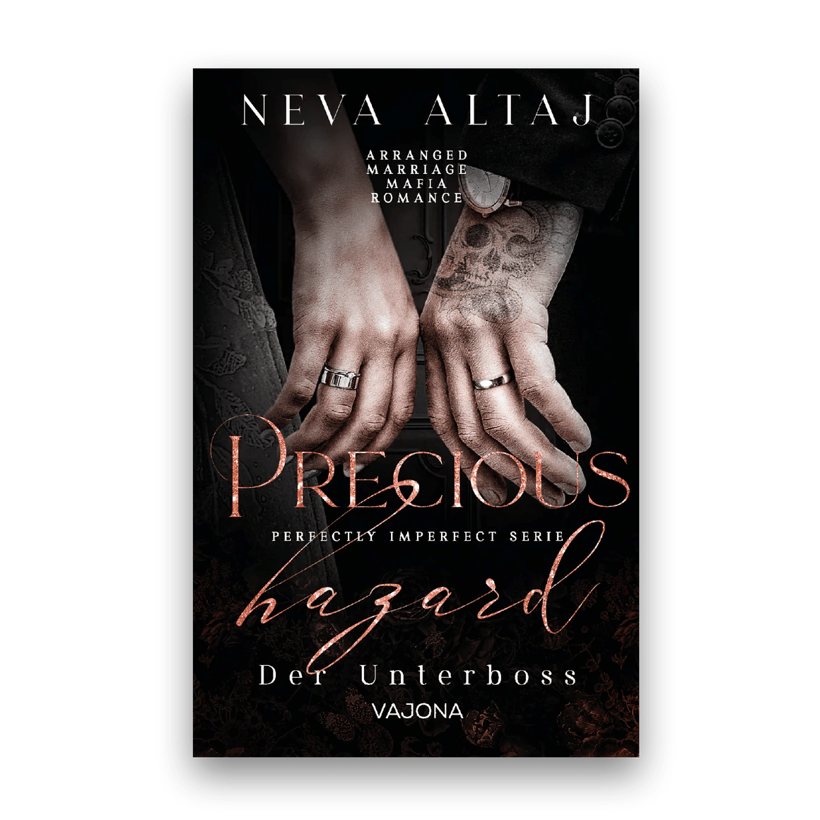 Perfectly Imperfect 11 Precious Hazard Der Unterboss Neva Altaj Buchvorstellung