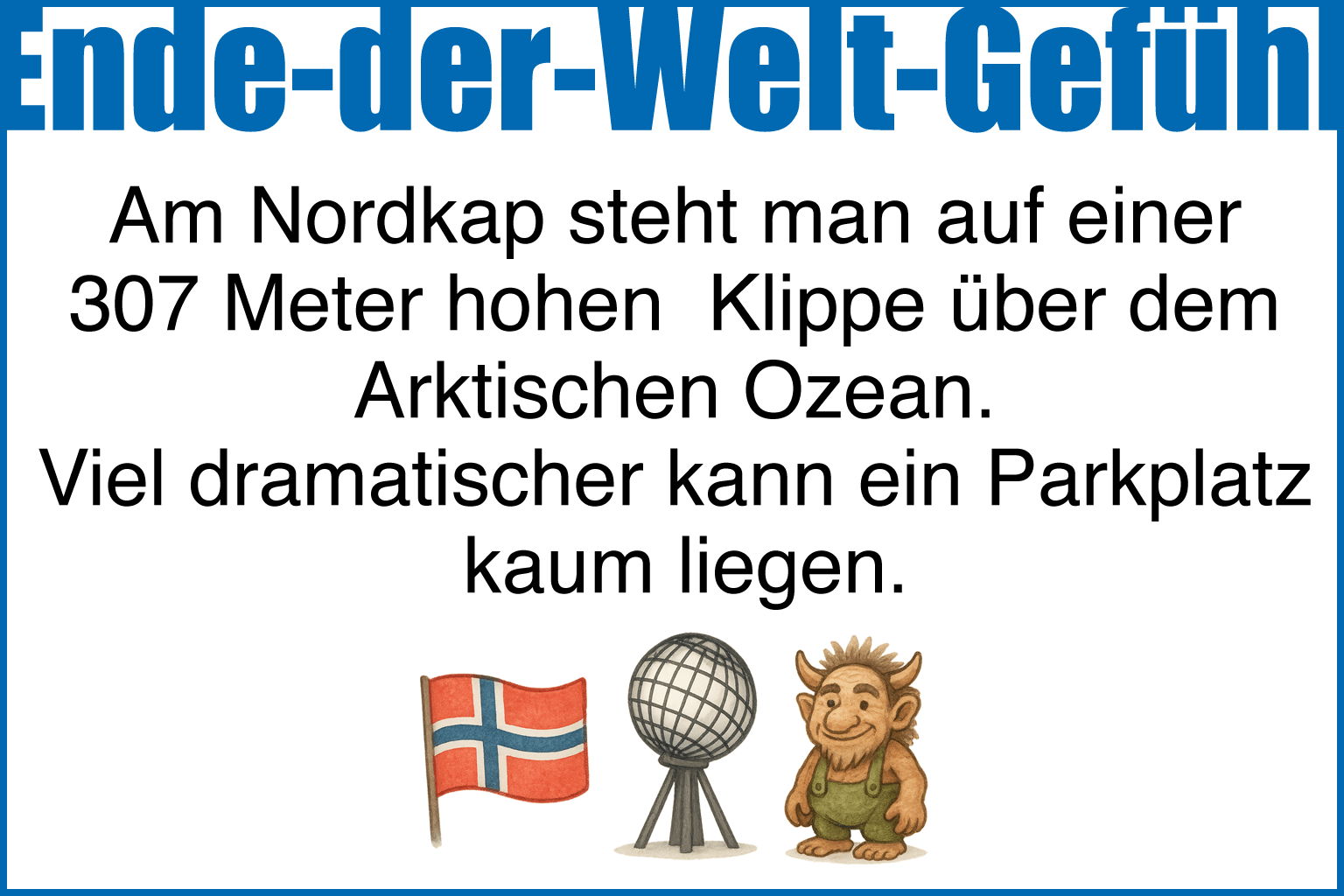 Fun Fact Nordkap Norwegen Ka on Tour