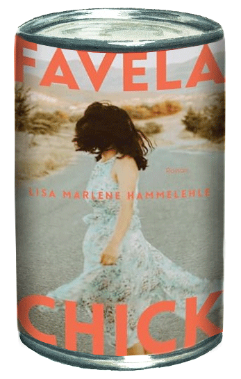 Rezensionsdose Favela Chick von Lisa Marlene Hammelehle